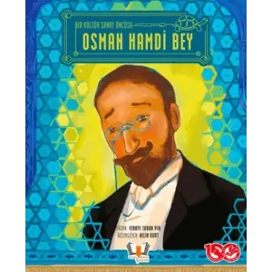 Bir Kültür Sanat Öncüsü Osman Hamdi Bey