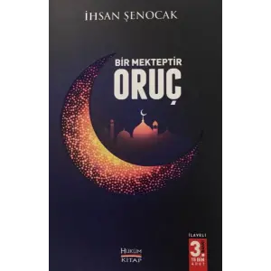 Bir Mekteptir Oruç