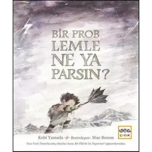 Bir Problemle Ne Yaparsın? (Ciltli)