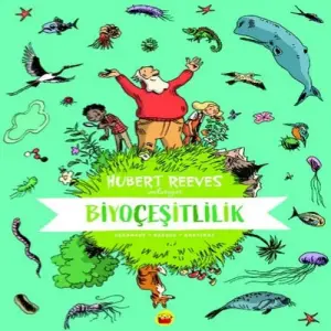 Biyeşitlilik: Hubert Reeves Anlatıyor