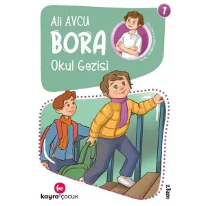 Bora 7 – Okul Gezisi