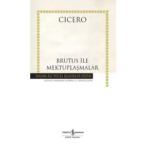 Brutus ile Mektuplaşmalar - Hasan Ali Yücel Klasikleri