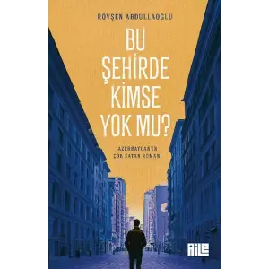 Bu Şehirde Kimse  mu?