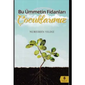 Bu Ümmetin Fidanları Çuklarımız