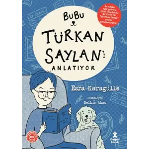 Bubu Türkan Saylanı Anlatıyor