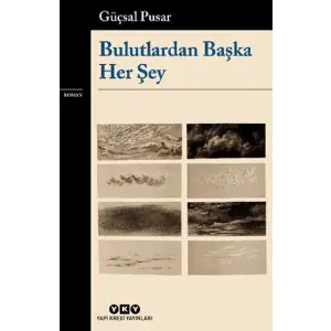 Bulutlardan Başka Her Şey