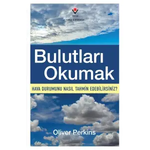 Bulutları Okumak - Ha Durumunu Nasıl Tain Edebilirsiniz?