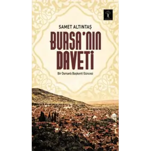 Bursa’nın Deti  Bir Osmanlı Başkenti Güncesi