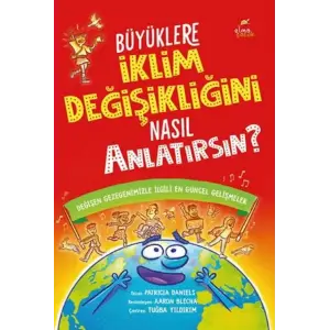 Büyüklere İklim Değişikliğini Nasıl Anlatırsın?