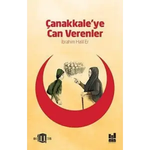 Çanakkaleye Can Verenler