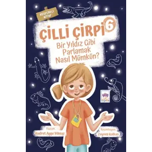 Çilli Çirpi 6 - Bir Yıldız Gibi Parlamak Nasıl Müün