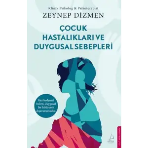 Çuk Hastalıkları ve Duygusal Sebepleri
