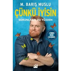 Çünkü İyisin Sorunların Bu Yüzden