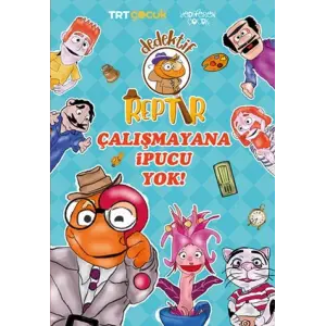 Dedektif Reptır Çalışmayana İpucu