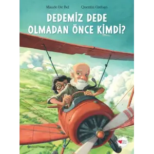 Dedemiz Dede Olmadan Önce Kimdi?