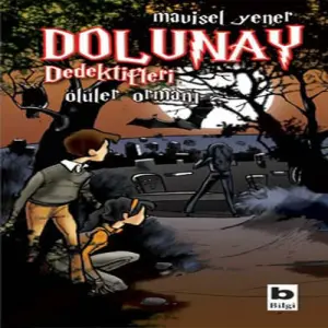Dolunay Dedektifleri 05 - Ölüler Ormanı