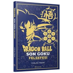 Dragon Ball: Son Goku Felsefesi