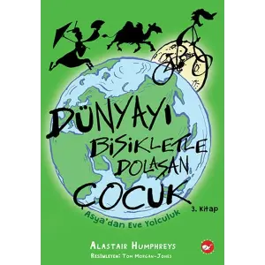 Dünyayı Bisikletle Dolaşan Çuk 3 - Asya’dan Eve Yolculuk