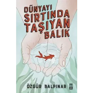 Dünyayı Sırtında Taşıyan Balık