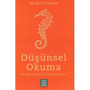 Düşünsel Okuma - Dünyayı ve Metinleri Okuma Biçimleri