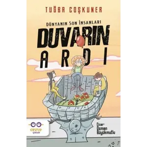 Duvarın Ardı  Dünyanın Son İnsanları