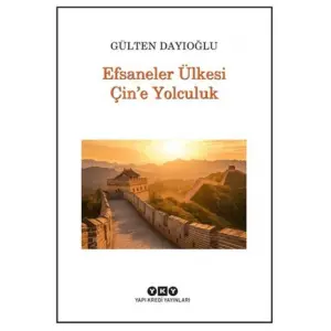 Efsaneler Ülkesi Çin’e Yolculuk