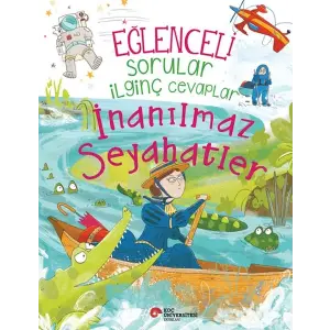 Eğlenceli Sorular İinç Cevaplar – İnanılmaz Seyahatler