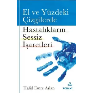 El ve Yüzdeki Çizgilerde Hastalıkların Sessiz İşaretleri