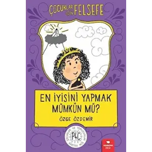 En İyisini Yapmak Müün mü? - Çuklar İçin Felsefe