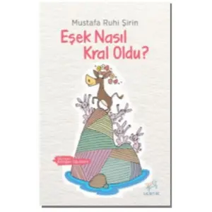 Eşek Nasıl Kral Oldu?