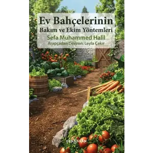 Ev Bahçelerinin Bakım ve Ekim Yöntemleri