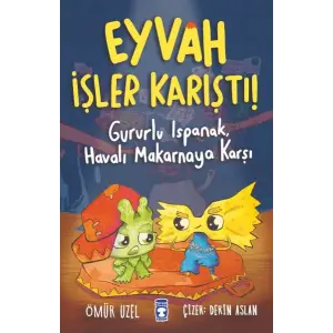 Eyvah İşler Karıştı - Gururlu Ispanak Halı Makarnaya Karşı