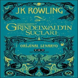 Fantastik Canarlar: Grindelwald’ın Suçları - Orijinal Senaryo