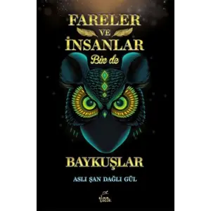 Fareler ve İnsanlar Bir de Baykuşlar