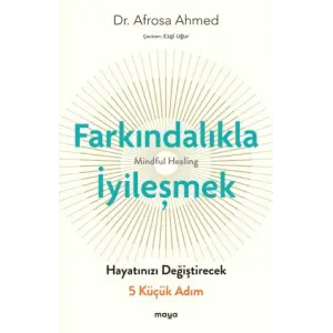 Farkındalıkla İyileşmek
