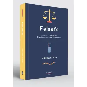 Felsefe - Ahlaktan Metafiziğe: Bielik ve Gerçeklikte Maceralar