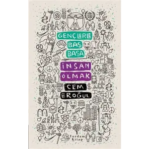 Gençlerle Baş Başa: İnsan Olmak