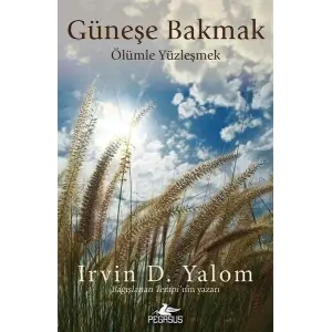 Güneşe Bakmak Ölümle Yüzleşmek