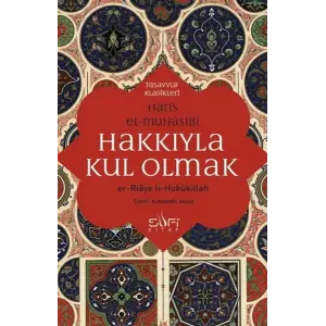 Hakkıyla Kul Olmak