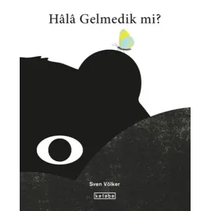 Hala Gelmedik mi?