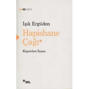 Hapishane Çağı Kapatılan İnsan