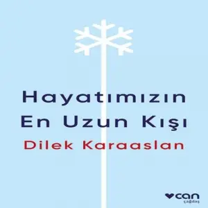 Hayatımızın En Uzun Kışı