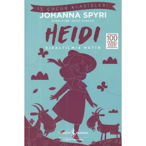 Heidi - İş Çuk Klasikleri - Kısaltılmış Metin