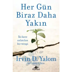 Her Gün Biraz Daha Yakın