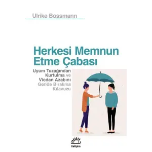 Herkesi Memnun Etme Çabası