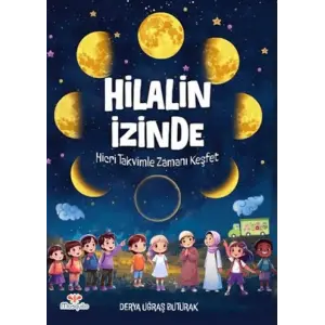 Hilalin İzinde – Hicri Takvimle Zamanı Keşfet