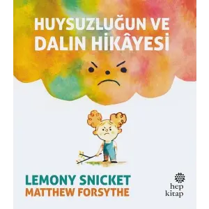 Huysuzluğun ve Dalın Hikayesi