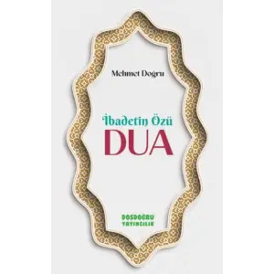 İbadetin Özu¨ Dua