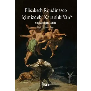 İçimizdeki Karanlık Yan: Sapkınlığın Tarihi