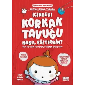 İçindeki Korkak Tuğu Nasıl Eğitirsin